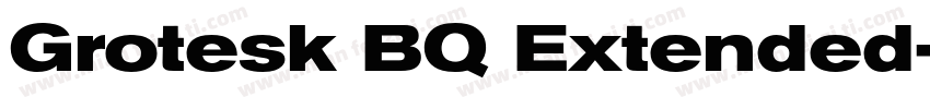 Grotesk BQ Extended字体转换